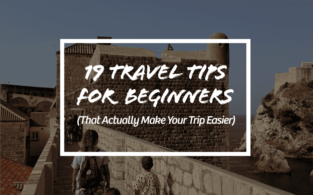 Travel tips for beginners