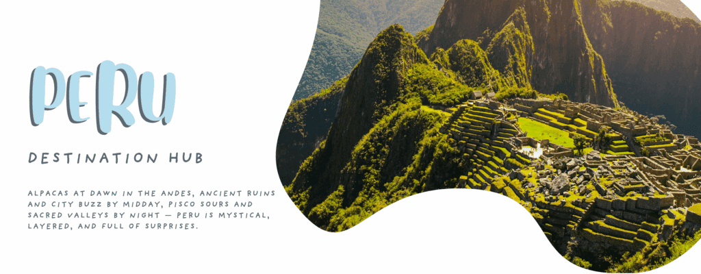 Machu Picchu ruins at golden hour with steep Andean peaks in background — Peru destination hub for family travel adventures