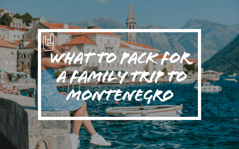 What to Pack for a Family Trip to Montenegro