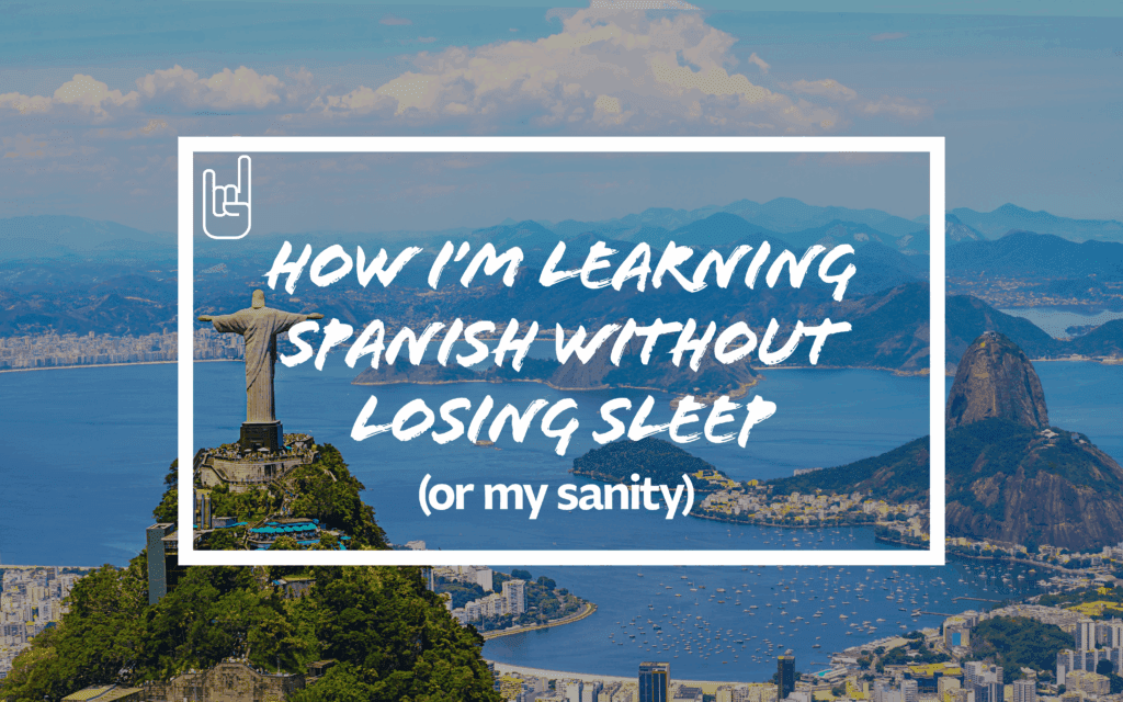How I’m Learning Spanish