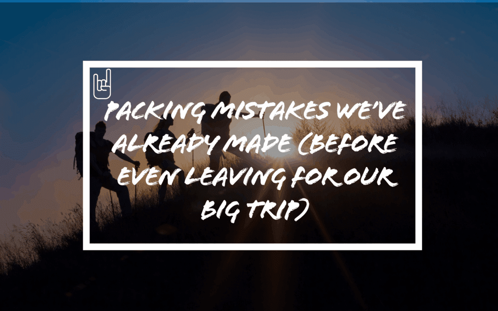 Packing Mistakes to Avoid When Traveling with Kids