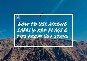 How to Use Airbnb Safely: Red Flags & Tips From 50+ Stays