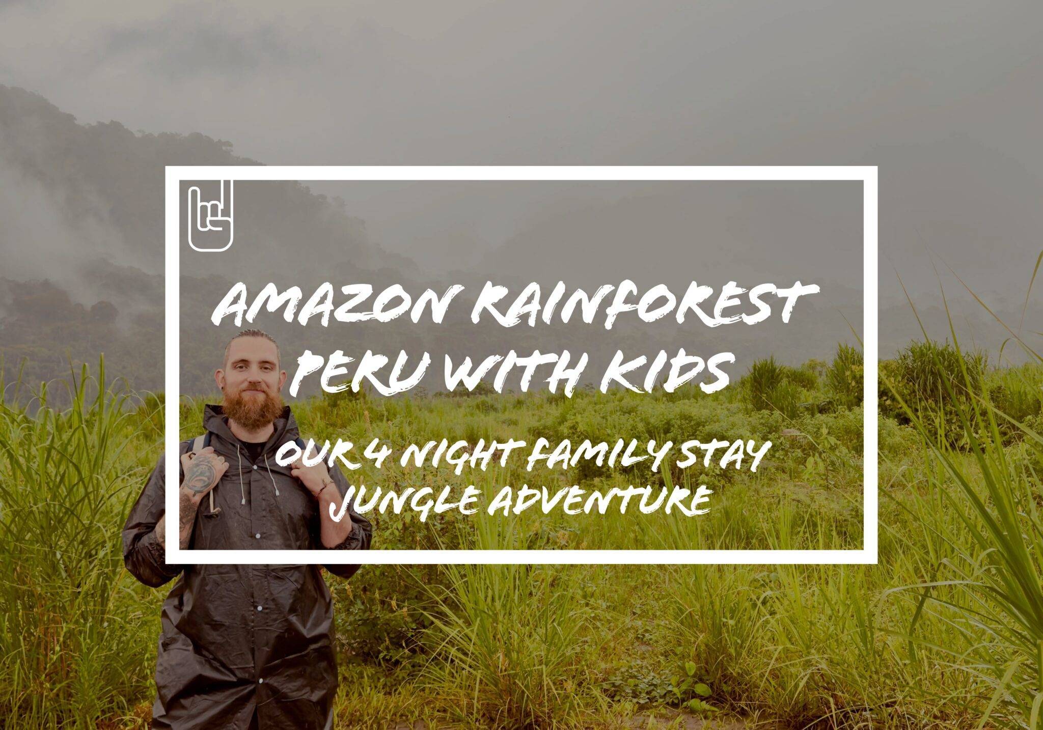 Amazon Rainforest Peru With Kids: Our 4-Night Family Jungle Adventure ...