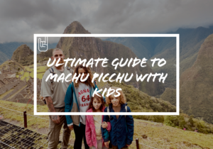 Machu Picchu With kids