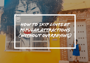 How to Skip Lines at Popular Attractions (Without Overpaying)