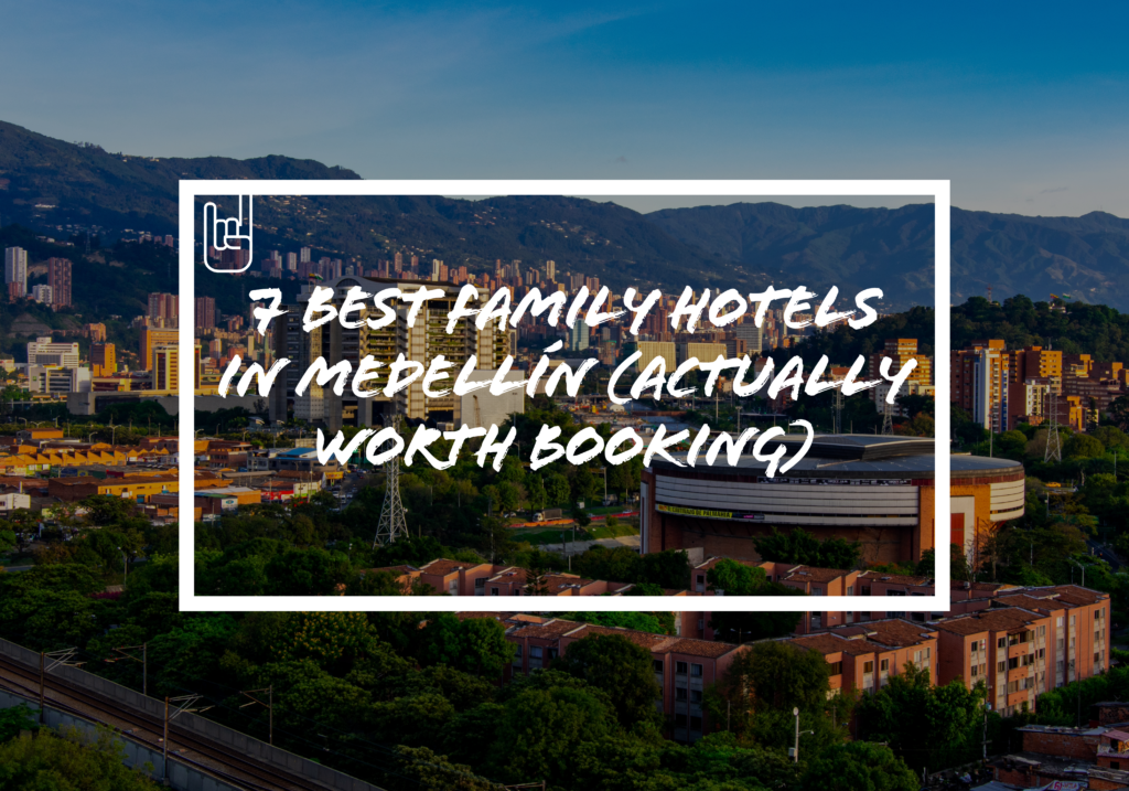 7 Best Family Hotels in Medellín