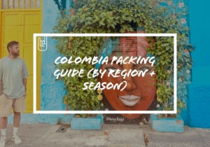 Colombia Packing Guide (By Region + Season)