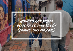 How to Get from Bogotá to Medellín